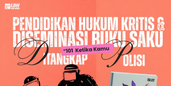 LBH Jakarta Gelar Pendidikan Hukum Kritis tentang Hak Saat Ditangkap Polisi